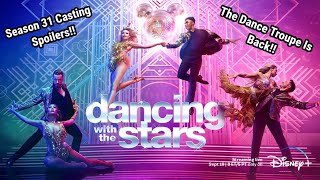 BREAKING: DWTS Season 31 Casting Spoilers!! | The Dance Troupe Is Back!!