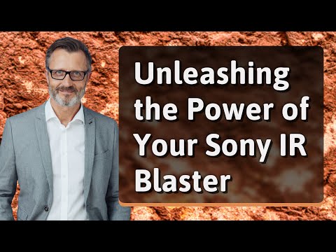 Unleashing the Power of Your Sony IR Blaster