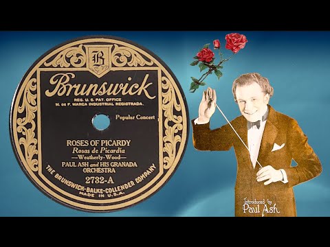 “Roses Of Picardy” by Paul Ash and His Granada Orchestra 1924