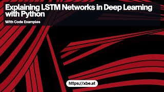 Understanding LSTM Networks in Deep Learning with Python