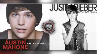 Austin Mahone Vs Justin Bieber - Never Say What About Love (Mashup)