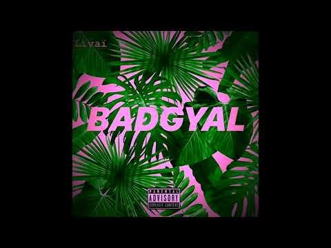 Livaï - Bad Gyal (Audio)