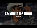 Bobby Pulido - Se Murió De Amor (LETRA)