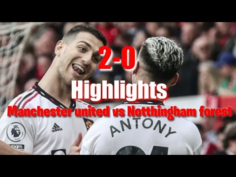 highlights Manchester united vs Notthingham forest 2-0