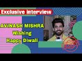 Exclusive On Set Nath Zevar Ya Zanjeer Avinash Mishra Aka Aryan Special Diwali Message To His Fans