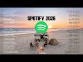 Best 100 Trending Music Spotify 2026 Top Healing English Songs Chill Vibes Music Playlist 2026
