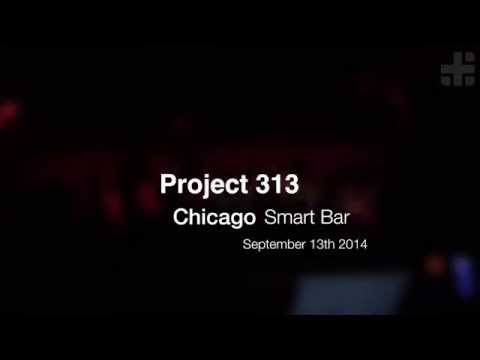 Project 313 at Smart Bar Chicago