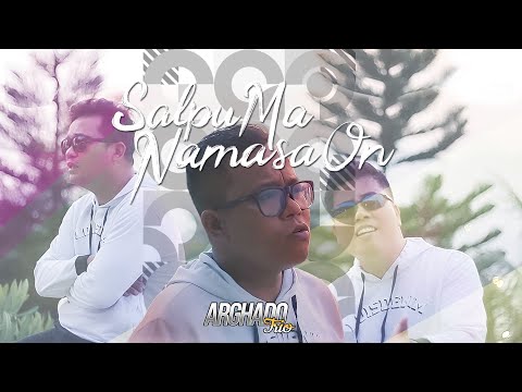 Arghado Trio - Salpu Ma Namasa On  ( Official Music Video ) lagu Batak Terbaru