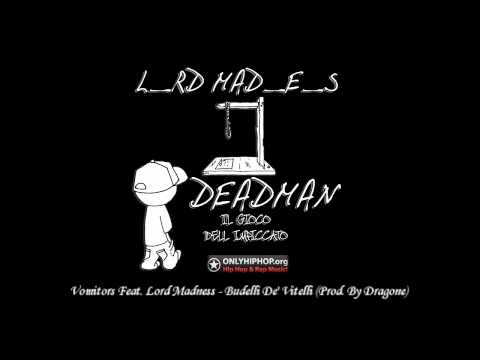 Vomitors Feat. Lord Madness - Budelli De' Vitelli (Prod. By Dragone)