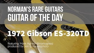 Video thumbnail for Norman's Rare Guitars - Guitar of the Day: 1972 Gibson ES-320TD by Normans Rare Guitars