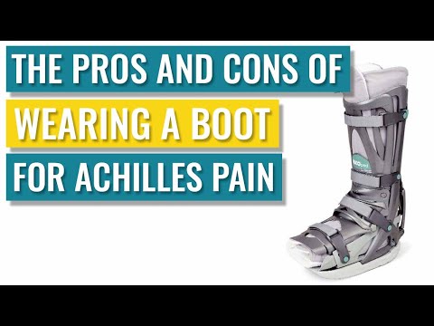 Using A Boot for Achilles Tendinopathy or Pain