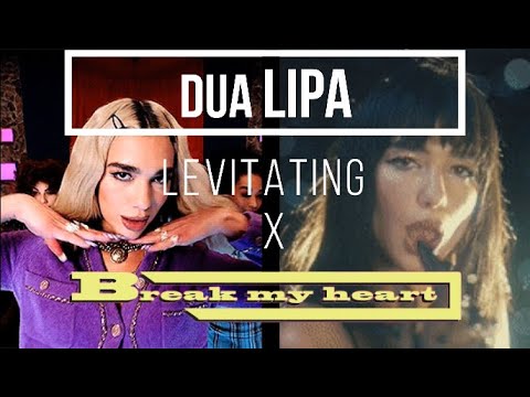Break My Heart X Levitating - Dua Lipa (Mashup)