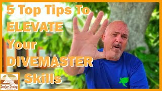 Become a Better Divemaster: Top 5 Skills You Need