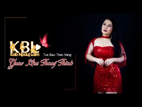 Yuav mus thawj thiab (Original Audio) - Kab Npauj Laim Yaj