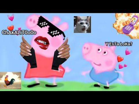 Edite un capitulo de PEPPA PIG!! pq Siii ✨🤑