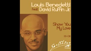 Louis Benedetti, David Ruffin Jr, Show You My Love (Dub)