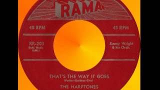 THAT&#39;S THE WAY IT GOES, The Harptones, Rama #203  1956