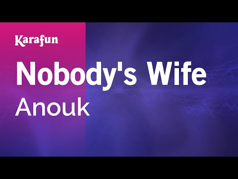 Nobody's Wife - Anouk | Karaoke Version | KaraFun