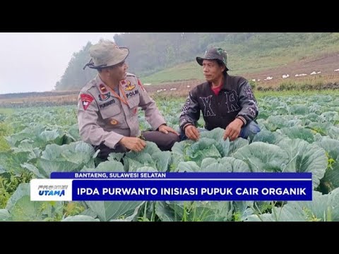 IPDA PURWANTO POLRES BANTAENG POLDA SULSEL WUJUDKAN SWASEMBADA PANGAN