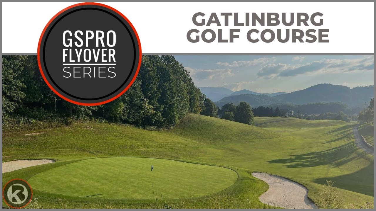 Watch Gatlinburg Golf Course flyover on YouTube