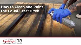 Equal-i-zer - How To Clean and Paint the Equal-i-zer®  Hitch