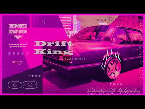 Denov - DRIFT KING ( ÁLBUM MANUAL PRÁTICO )
