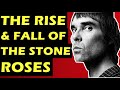 The Stone Roses: The Volatile Rise and Fall of the Band - John Squire, Ian Brown, Reni, Mani