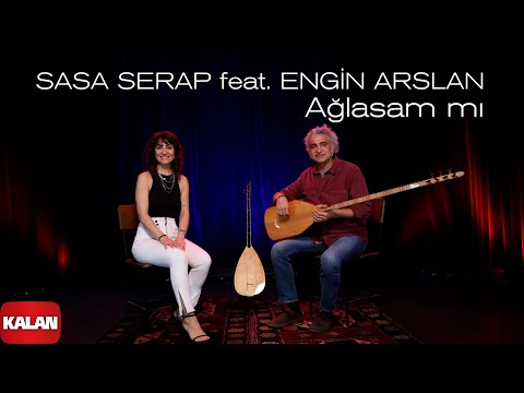 Sasa Serap feat. Engin Arslan - Ağlasam mı I Live Performance © 2022 Kalan Müzik