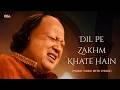 Dil Pe Zakhm Khate Hain Lyric Video Classic Nusrat Fateh Ali Khan Qawwali