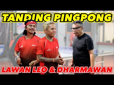 TANDING PINGPONG LAWAN LEO & DHARMAWAN