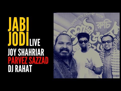 Jabi Jodi (Live) II Joy Shahriar II Parvez Sazzad II DJ Rahat