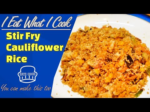 Stir Fry Cauliflower Rice | Healthy Recipe | Low Calorie | IEWICOOK
