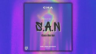 Cha - S.A.N (Sana Ako Na) [Official Lyric Video]