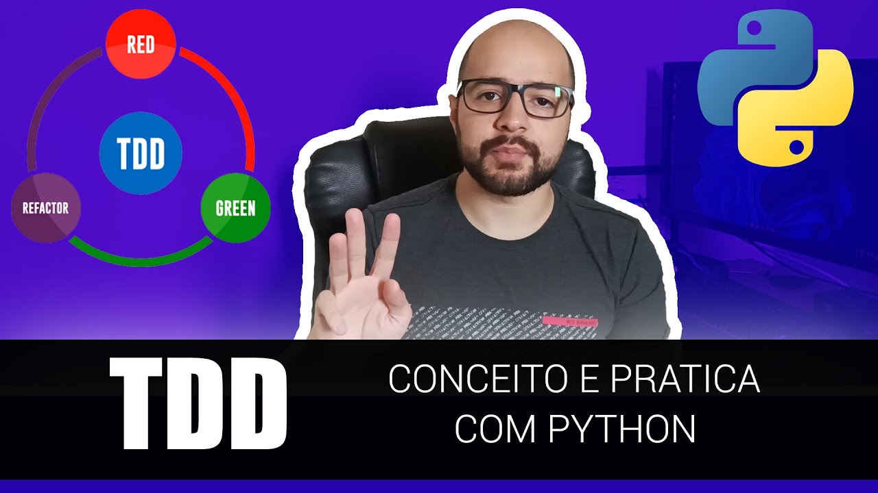 TDD teoria e prática utilizando PYTHON de forma rápida e simples!
