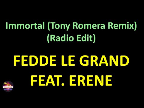 Fedde Le Grand feat. Erene - Immortal (Tony Romera Remix) (Radio Edit) (Lyrics version)