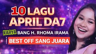 Download lagu 10 LAGU APRIL DA7 PALING MERDU BIKIN SEDIH | COVER LAGU KARYA EMAS H.RHOMA IRAMA mp3