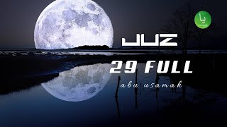 Download lagu Juz 29 FULL, Irama jiharkah oleh Abu Usamah mp3