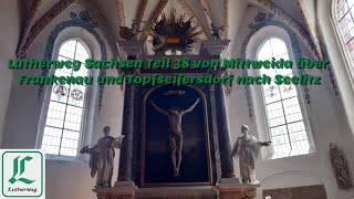 Lutherweg Sachsen Teil 38 von Mittweida über Frankenau und Topfseifersdorf nach Seelitz