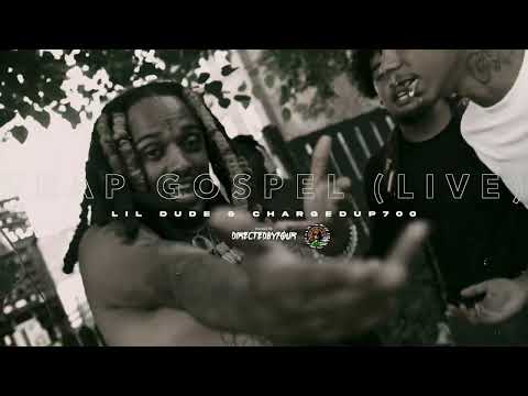 Trap Gospel (LIVE!) Feat. Lil Dude & ChargedUp700