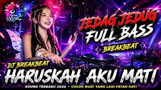 Download lagu DJ BREAKBEAT FULL BASS 2026 - HARUSKAH AKU MATI | VIRAL TIKTOK TERBARU VOL.2 mp3 Download lagu DJ BREAKBEAT FULL BASS 2026 - HARUSKAH AKU MATI | VIRAL TIKTOK TERBARU VOL.2 mp3