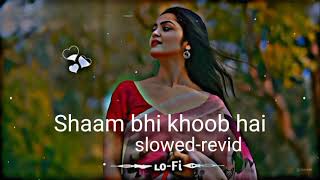 Download lagu Shaam bhi khoob hai_🐰 slowed-reverd song 🎵 Lo-fi song mind fresh🍃 hindi best song//lofi-slowed mp3