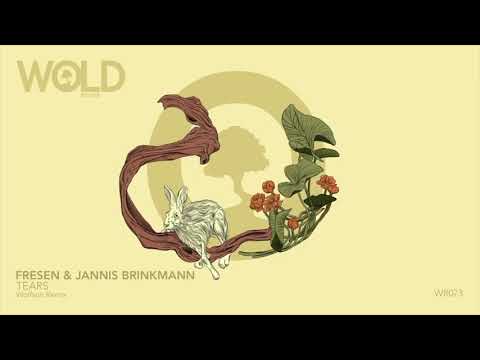 FRESEN & JANNIS BRINKMANN - Tears (WOLFSON Remix)