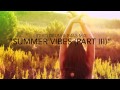 "Summer Vibes" (Part III) ~ Drum & Bass Mix 2015 ...