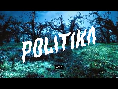 6363 - politika (official lyrics video)