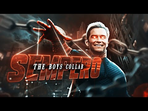 Homelander x Butcher 💀 SEMPERO - The Boys EDIT 4K | Collab with @sarrutoae