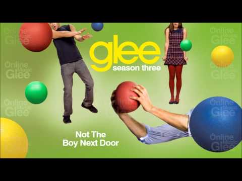Not The Boy Next Door - Glee [HD Full Studio]