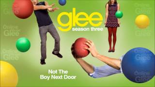 Not The Boy Next Door - Glee [HD Full Studio]