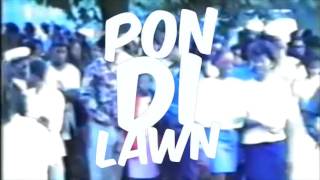 Gappy Ranks - Pon Di Lawn (Promo Video) 2017