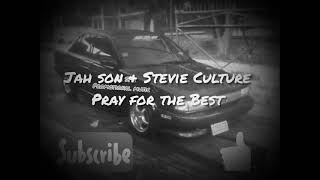 Download lagu Pray for the best - Jah son and Stevie Culture mp3