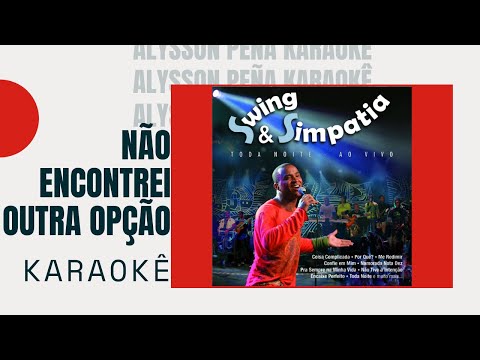 Não encontrei outra opção - Swing & Simpatia
